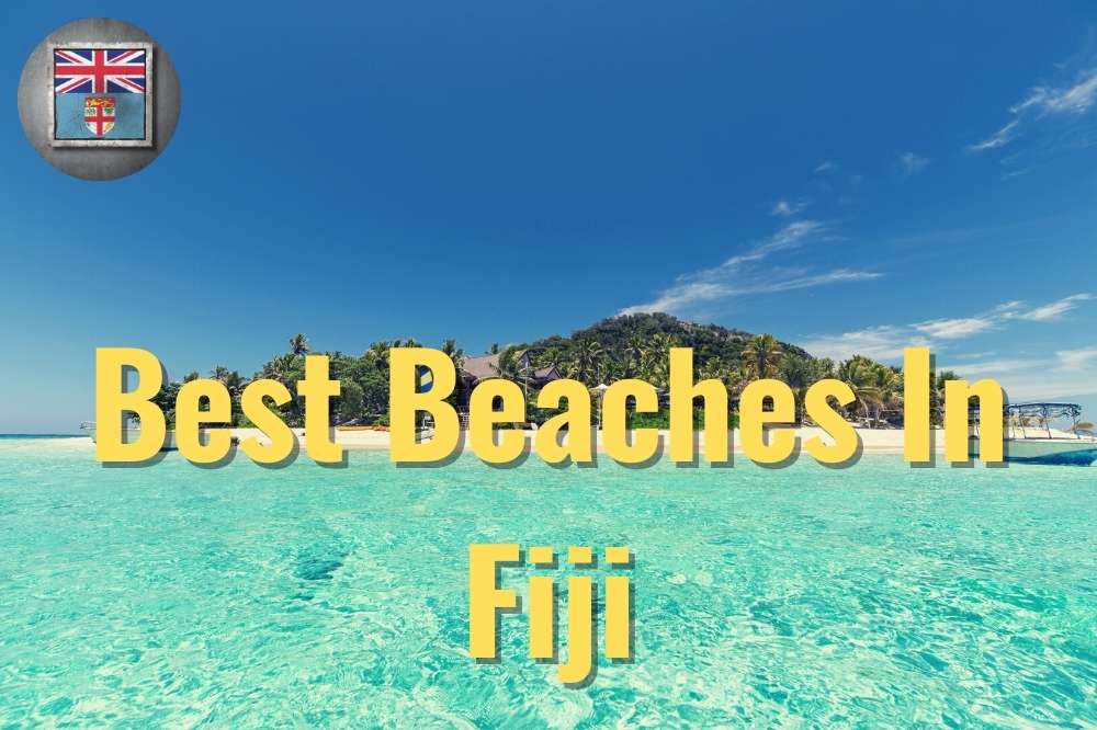 Best Beaches In Fiji