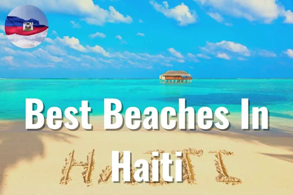 Best Beaches In Haiti